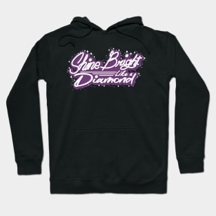 Shine Bright Like a Diamond Hoodie